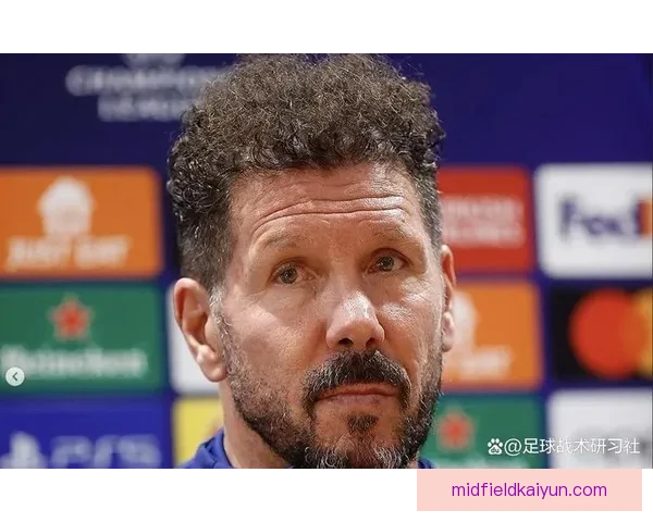 西蒙尼边后卫角色持续受关注，战术部署展现出球队的竞争力增强。